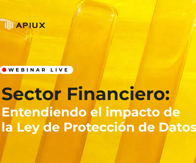 la Ley de Protección de datos en el sector financiero - Apiux